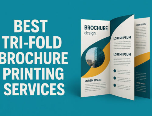 Discover the Best Tri-Fold Brochure Printing Services Near You: A Complete Guide to Quality and Affordability